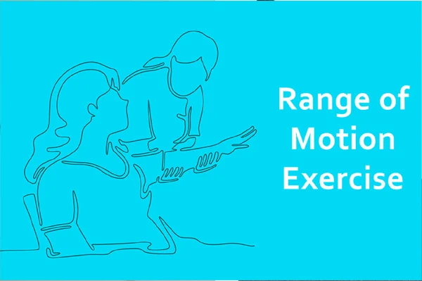 Range of Motion Exercises